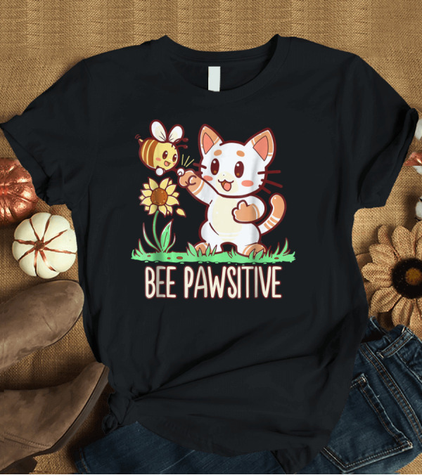 T-Shirt: Bee Pawsitive Cat With Bumble Bee and Sunflower T-Shirt Bee Pawsitive Cat With Bumble Bee and Sunflower T-Shirt