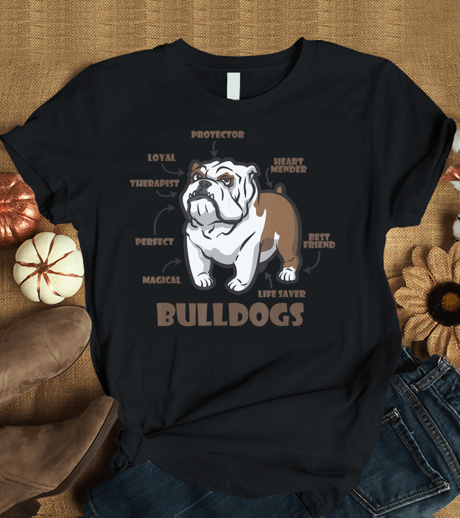 Loyal Protector Magical Perfect Therapist Heart Mender Best Friend Life Saver Bulldogs T-Shirt