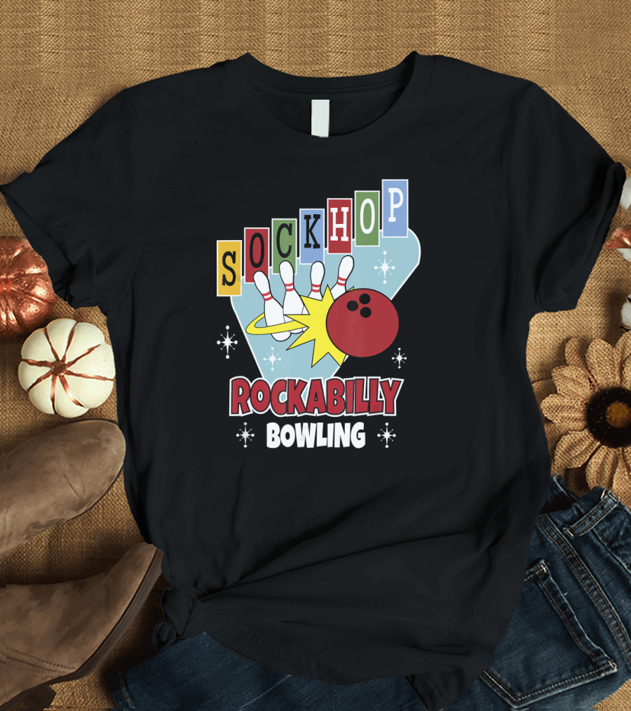 Sock Hop Rockabilly Bowling 1950s 60s Clot T-Shirt