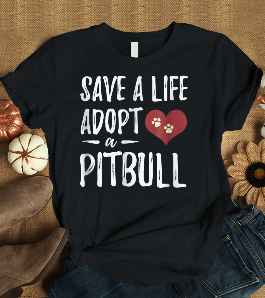 Save a Life Adopt a Pitbull Heart Paw Prints T-Shirt