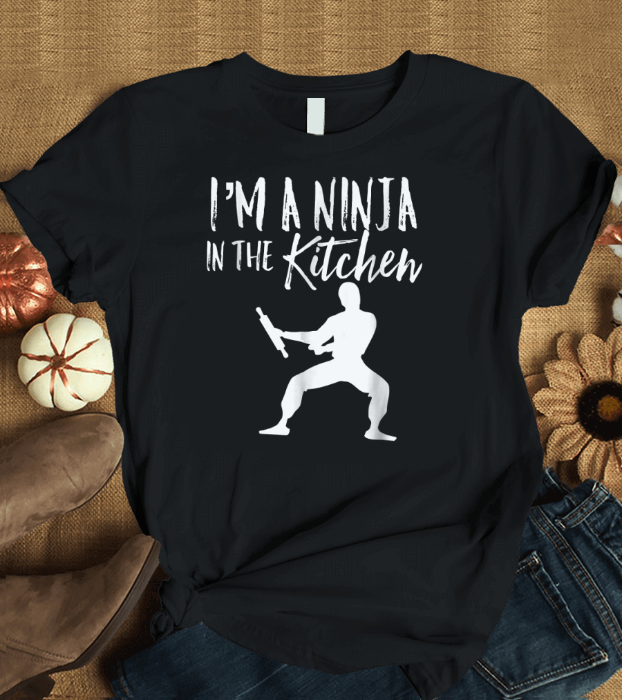 I'm a Ninja in the Kitchen Funny Cooking with Silhouette Holding Rolling Pin T-Shirt