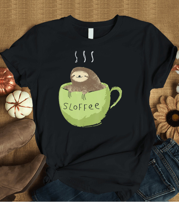 T-Shirt: Sloffee Coffee Lover Fanatic Sloth In Green Cup T-Shirt Sloffee Coffee Lover Fanatic Sloth In Green Cup T-Shirt