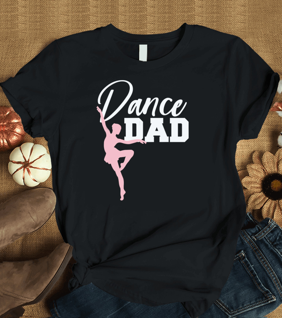 Dance Dad Dad Ballet T-Shirt