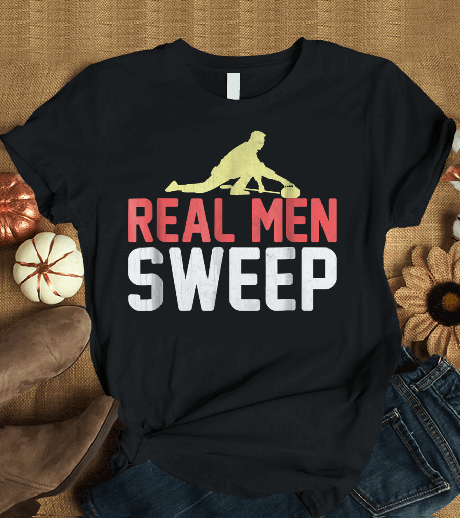 Real Men Sweep Curling T-Shirt