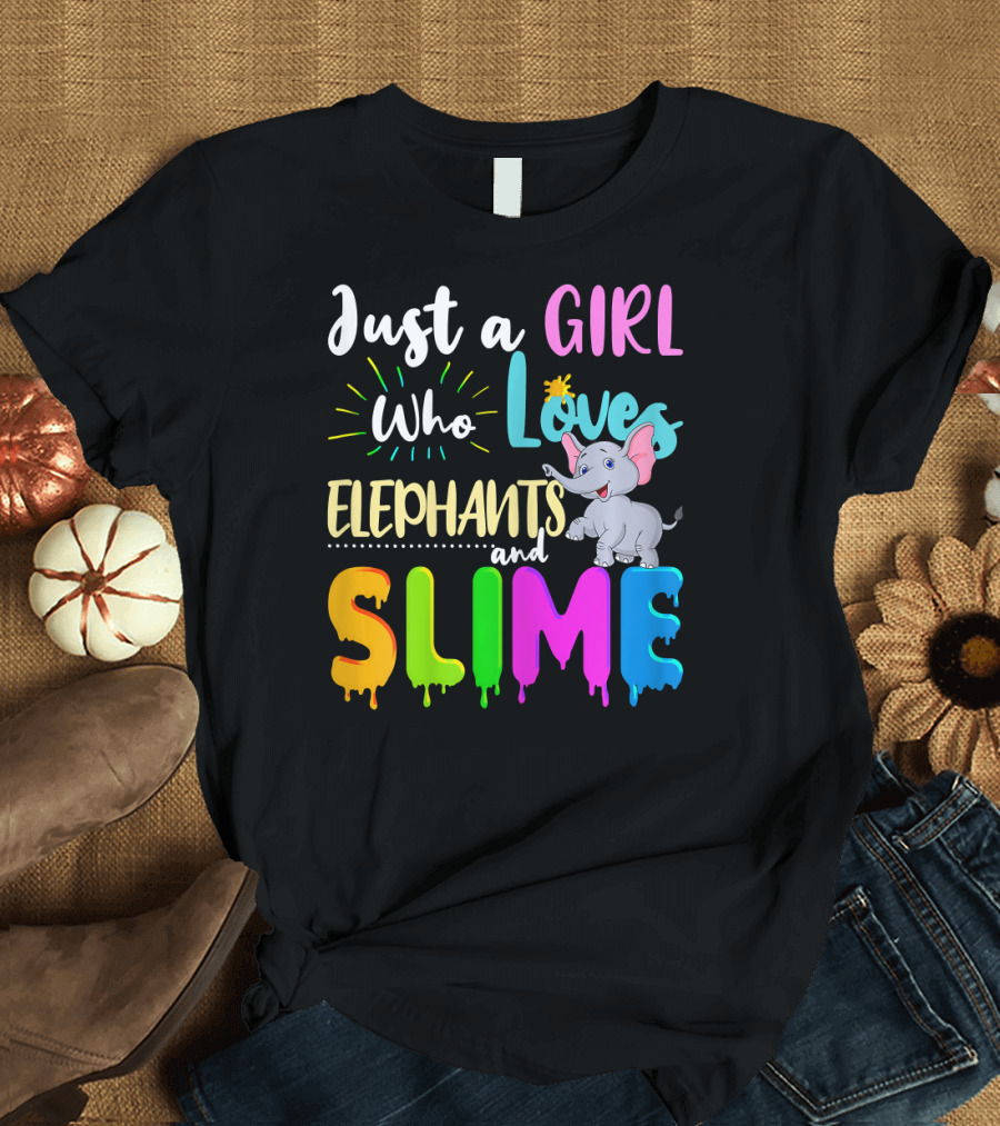Just A Girl Who Loves Elephants and Slime with Cute Elephant and Colorful Dripping Letters T-Shirt