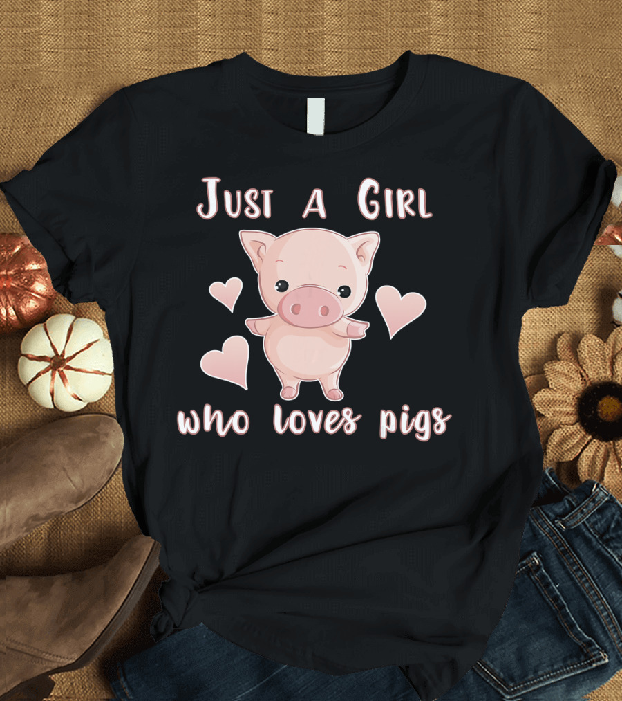 Just a Girl Who Loves Pigs Cute Cartoon with Hearts T-Shirt