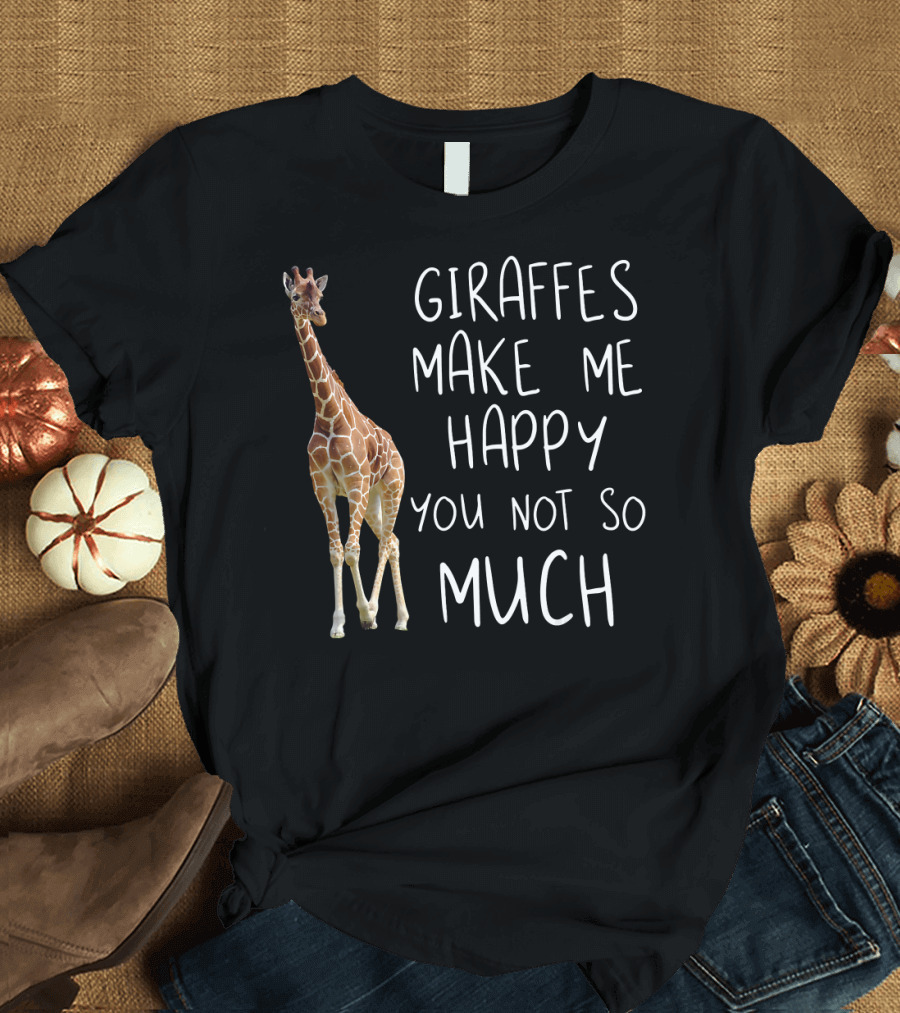 Giraffes Make Me Happy You Not So Much Cool Drawing T-Shirt