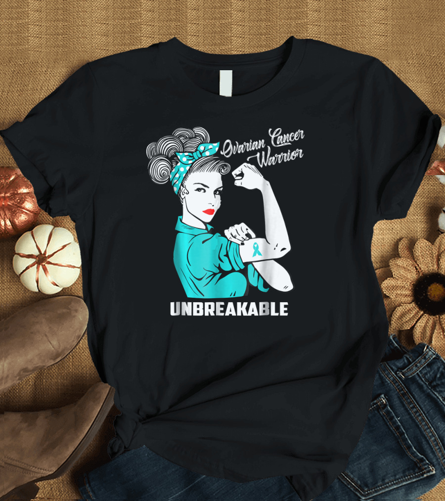 Ovarian Cancer Warrior Unbreakable Rosie the Riveter Style with Teal T-Shirt