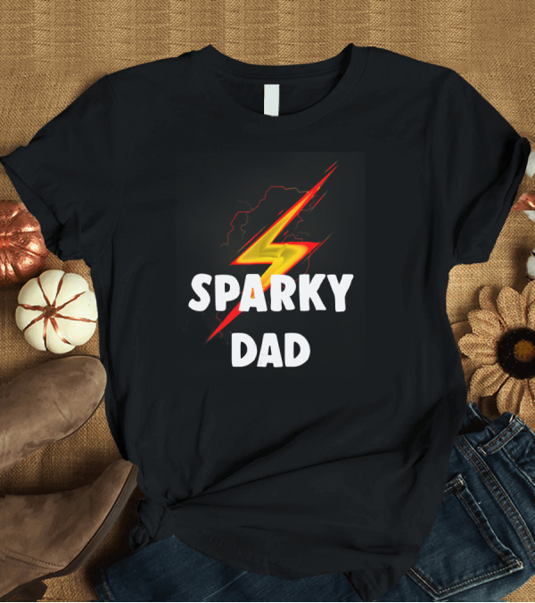 T-Shirt: Sparky Dad Electrician Father Lightning Bolt T-Shirt Sparky Dad Electrician Father Lightning Bolt T-Shirt