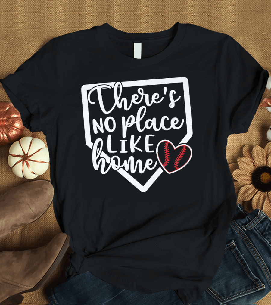There's No Place Like Home Baseball Softball Heart Home Plate T-Shirt
