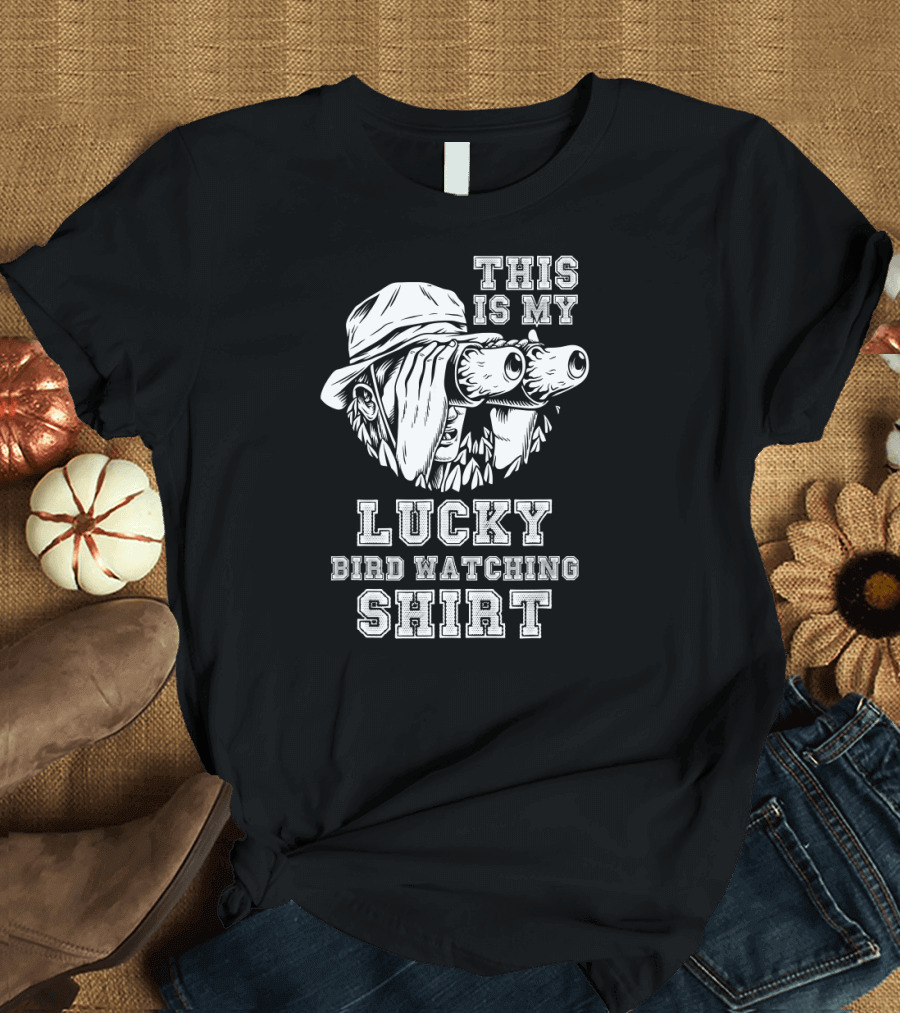 This Is My Lucky Bird Watching T-Shirt