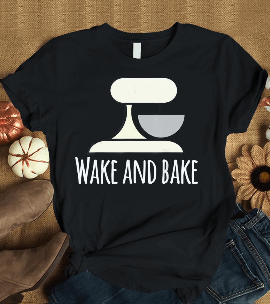 Wake and Bake Crazy Baking Lady Mixi with Mixer T-Shirt