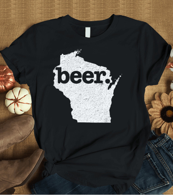 T-Shirt: Wisconsin Beer State Love Map T-Shirt Wisconsin Beer State Love Map T-Shirt