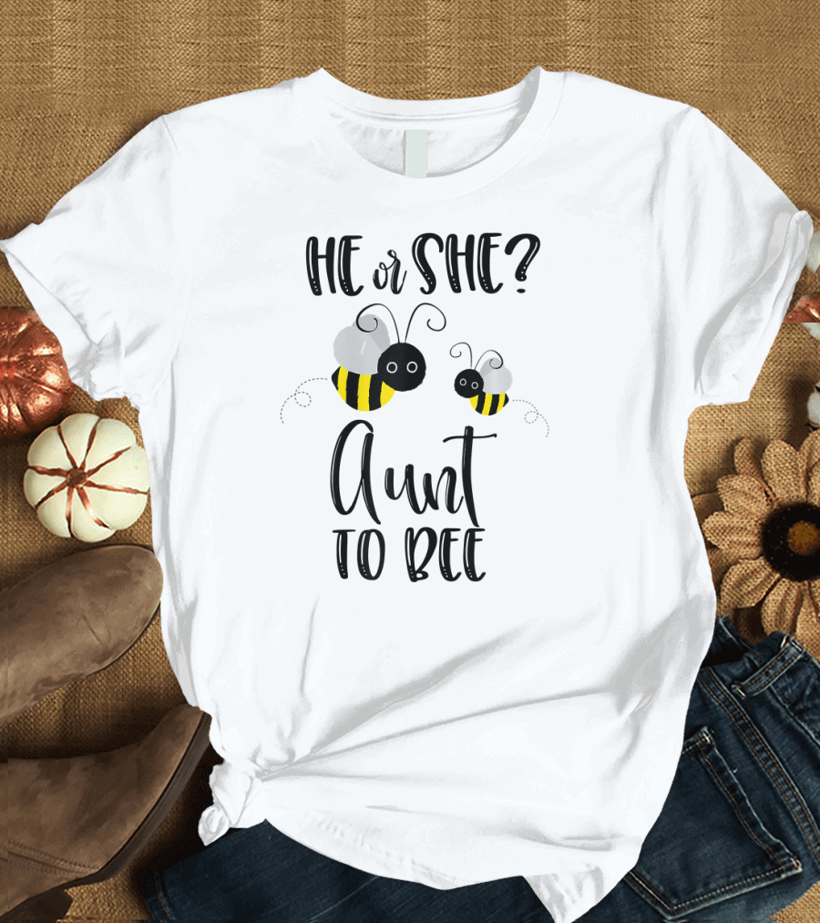 He or She Aunt to Bee Gender Reveal T-Shirt