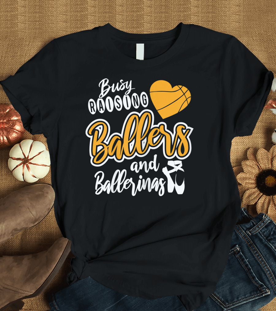 Busy Raising Ballers and Ballerinas Basketball Heart Ballet Shoes T-Shirt