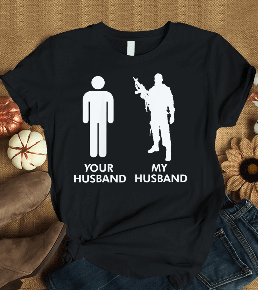 Your Husband vs My Husband Army Wife Graphic Combat T-Shirt