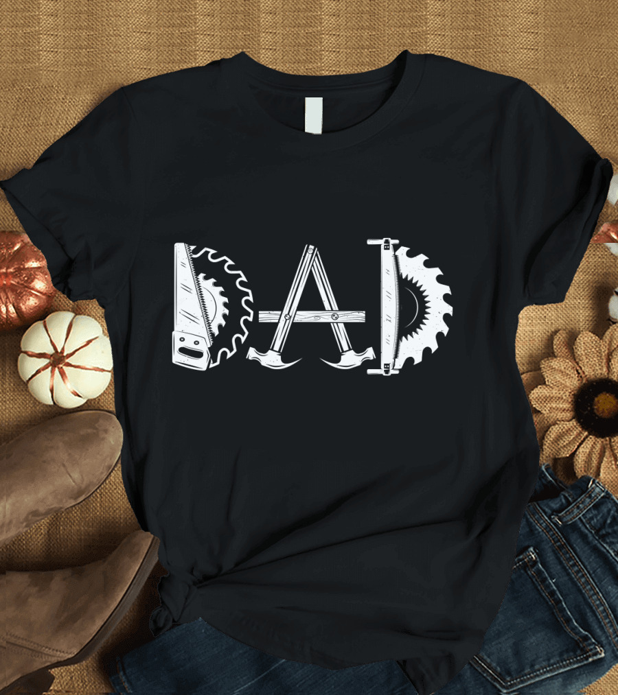 Woodworking Dad Men Daddy Tools Saw Blade Father T-Shirt