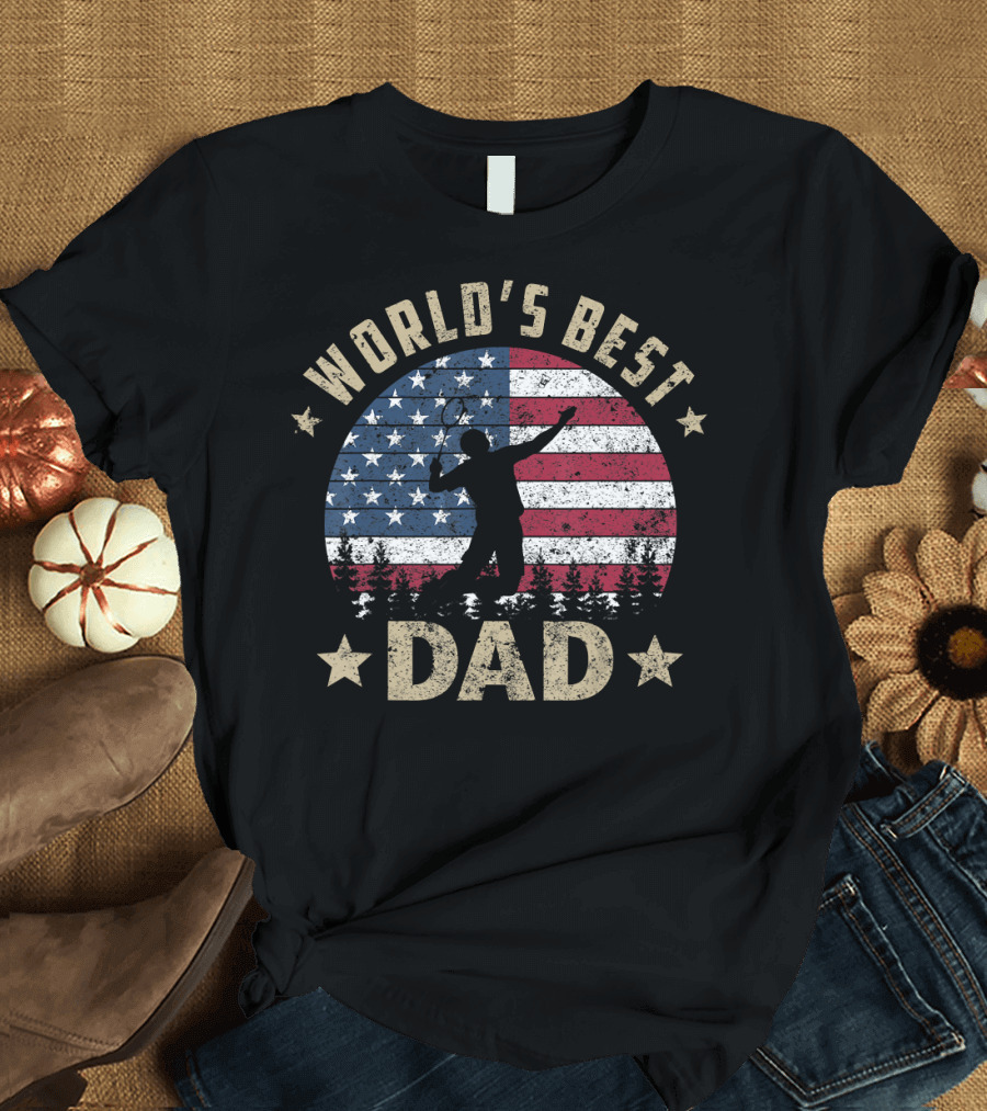 World's Best Dad Badminton American Flag Patriotic 4th of July T-Shirt