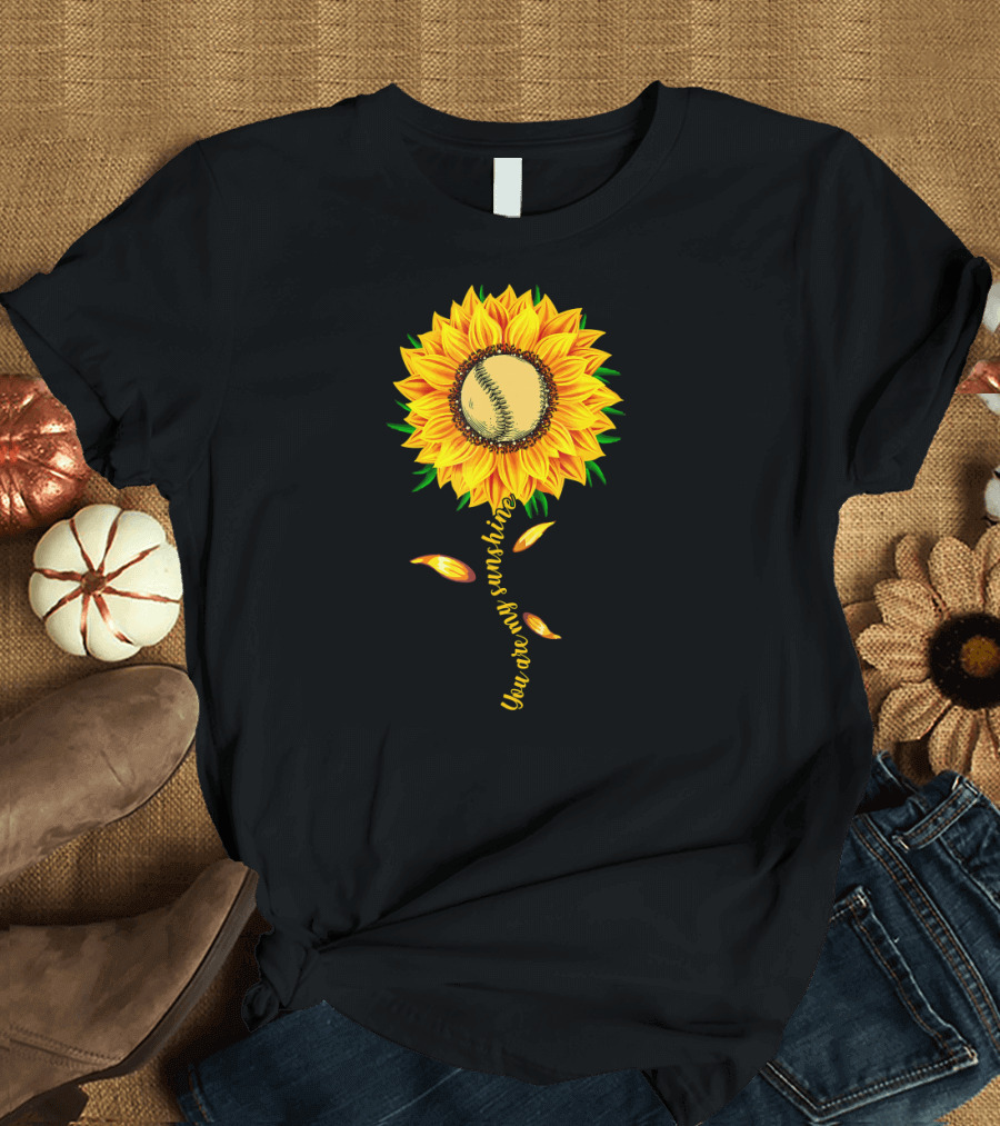 You Are My Sunshine Sunflower Baseball Ball Player T-Shirt
