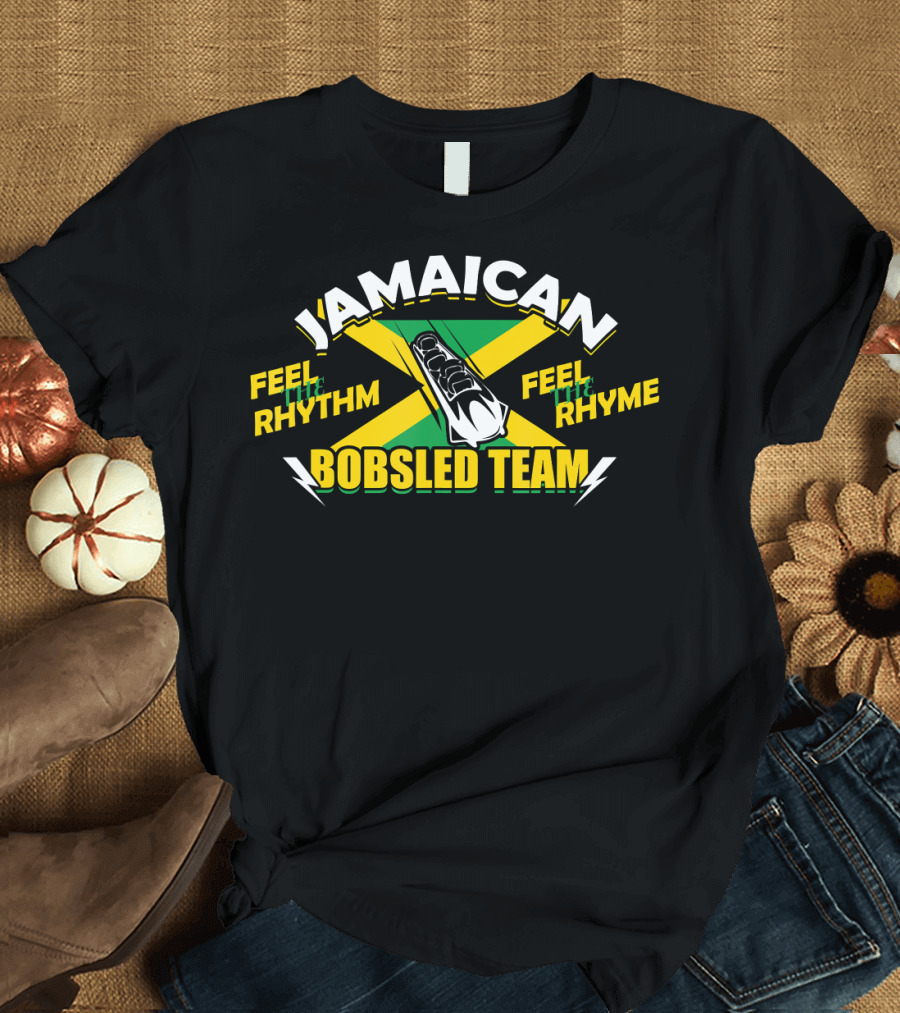 Jamaican Bobsled Team Feel the Rhythm Feel the Rhyme T-Shirt