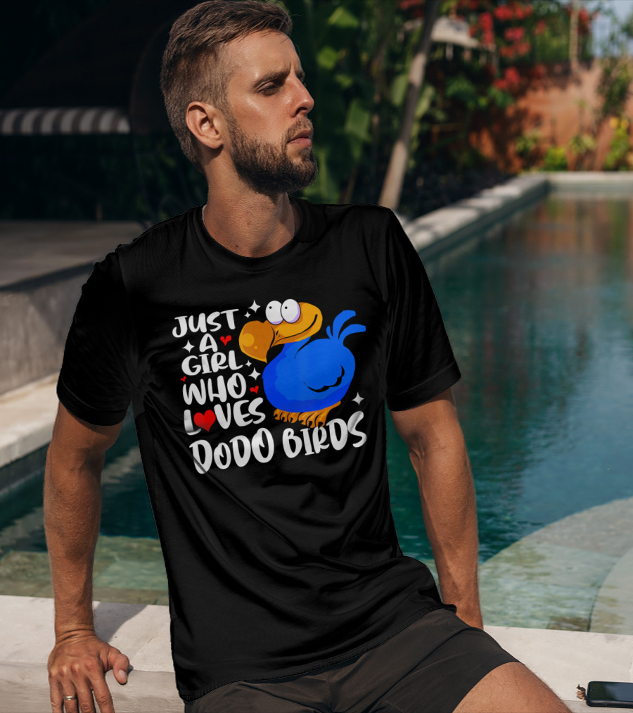 Just A Girl Who Loves Dodo Birds T-Shirt
