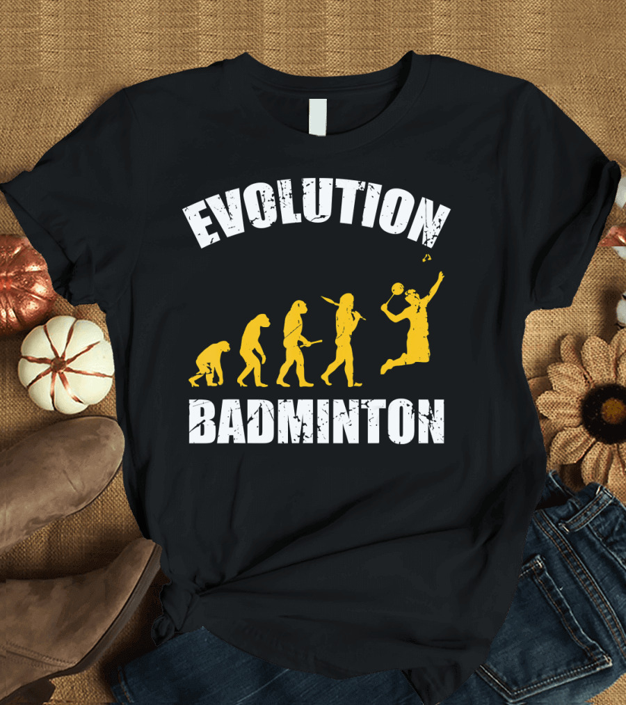 Evolution of Badminton Fitness Enthusiast T-Shirt