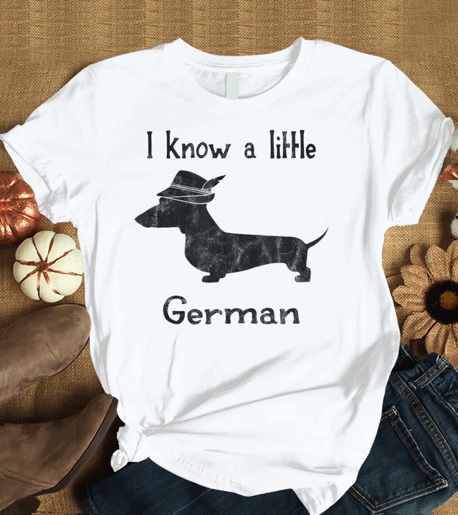 I Know A Little German Dachshund With Hat T-Shirt