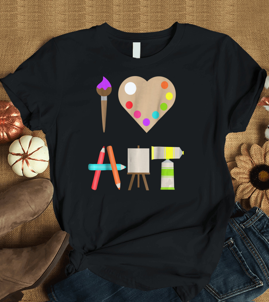 I LOVE ART FUN COLORFUL FUTURE ARTIST HEART PALETTE PAINTBRUSH PENCILS EASEL TUBE T-Shirt