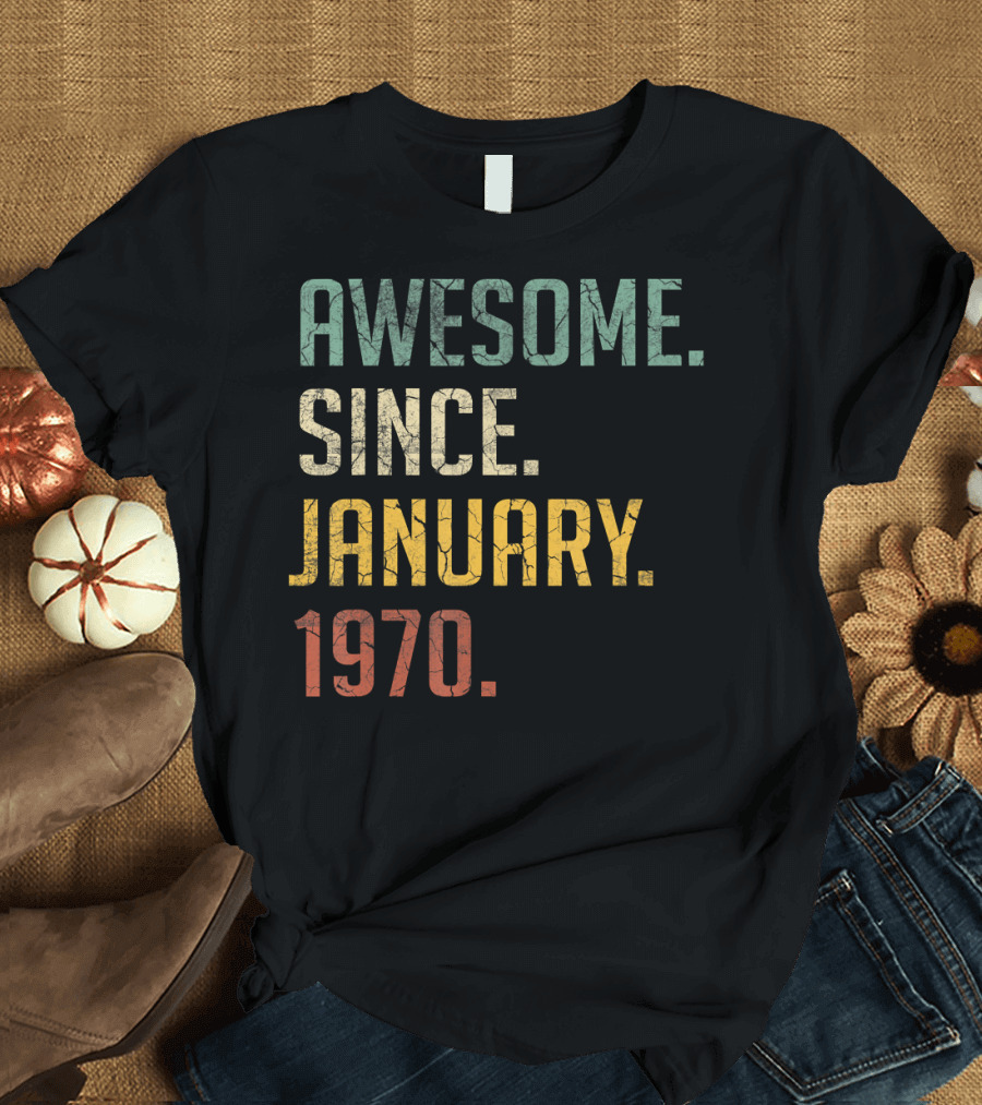 Awesome Since January 1970 T-Shirt
