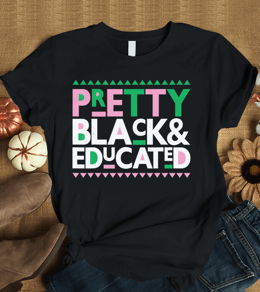 Pretty Black and Educated AKA Sorority T-Shirt