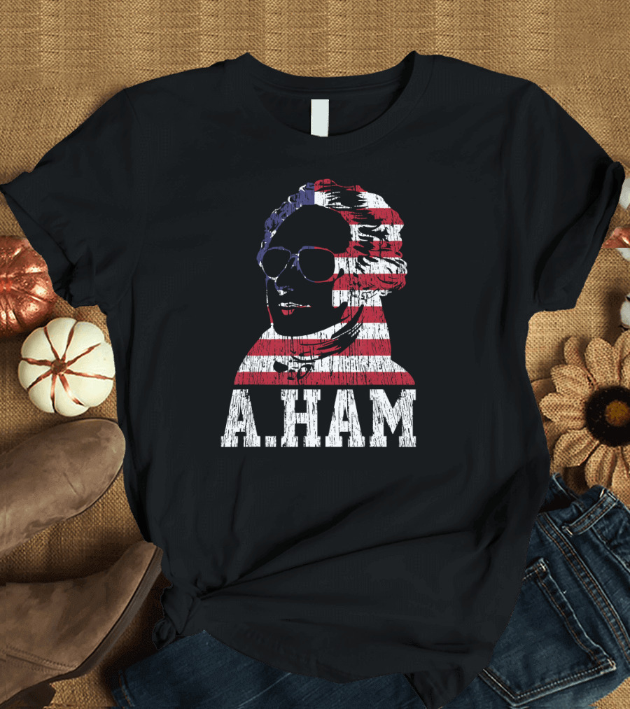 A.Ham American Flag Patriotic Sunglasses 4th Of July Alexander Hamilton T-Shirt