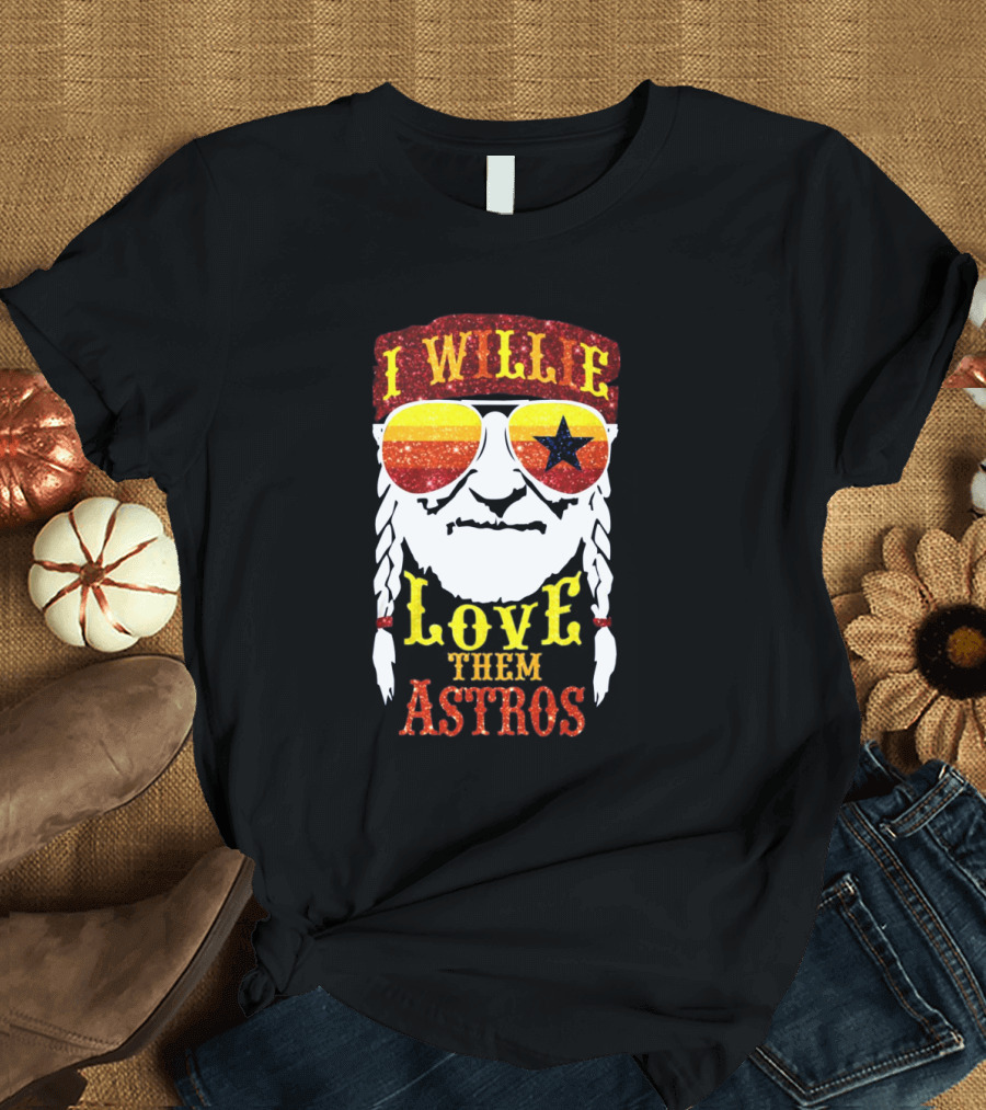 I Willie Love Them Astros T-Shirt