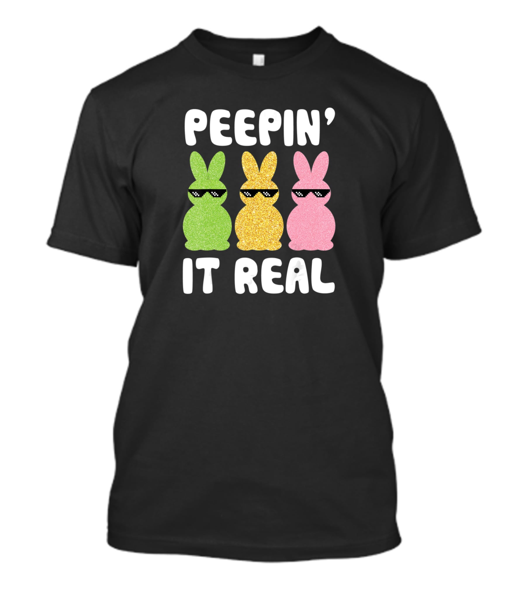 Peepin' It Real Bunnies Easter Day T-Shirt