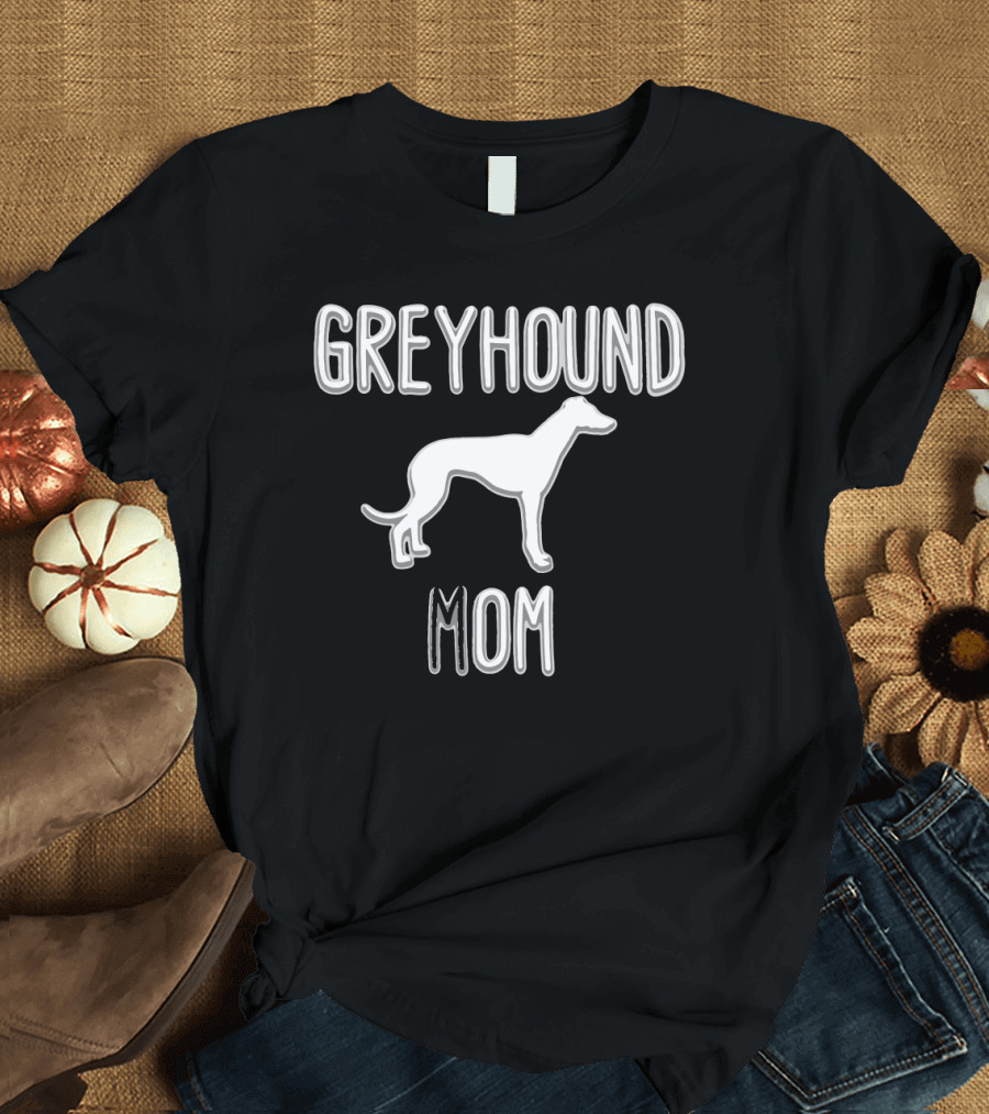 Greyhound Mom T-Shirt
