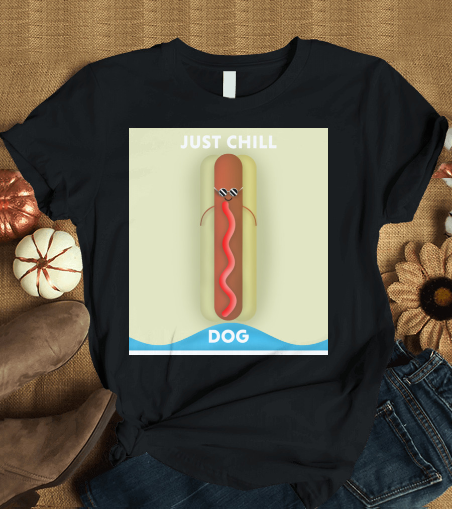 Just Chill Dog Sunglasses Hot Dog Wave T-Shirt