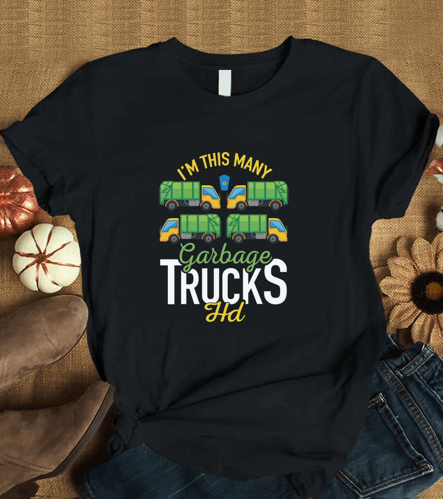I'm This Many Garbage Trucks Old Happy 4 Year T-Shirt