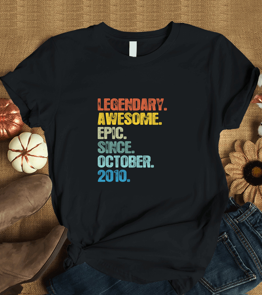 Legendary Awesome Epic Since October 2010 T-Shirt