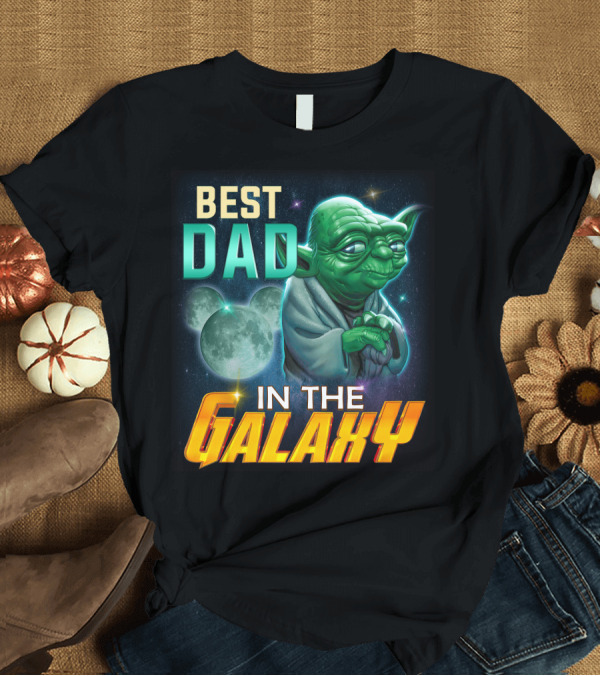 T-Shirt: BEST DAD YODA IN THE GALAXY T-Shirt BEST DAD YODA IN THE GALAXY T-Shirt