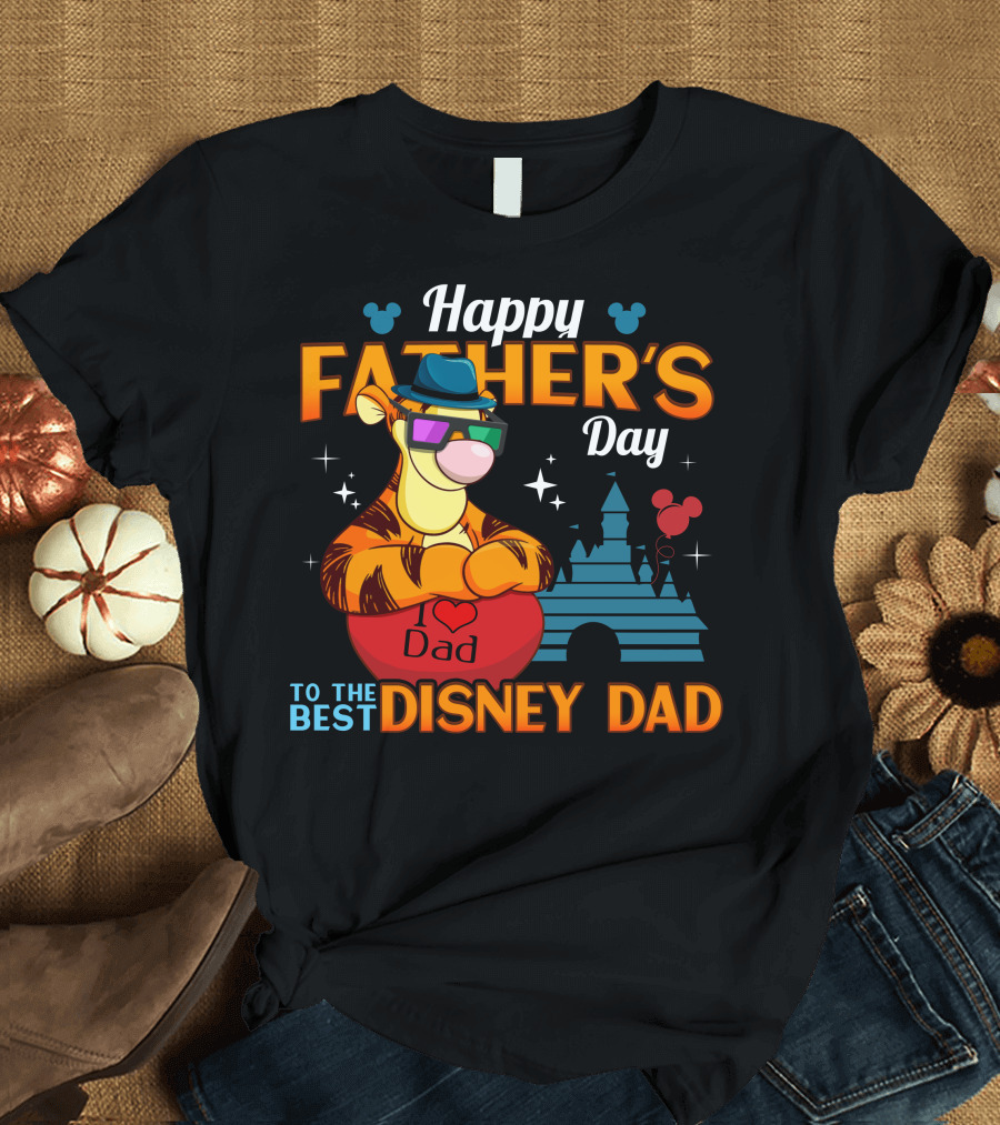 Happy Father's Day to the Best Disney Dad Tigger T-Shirt