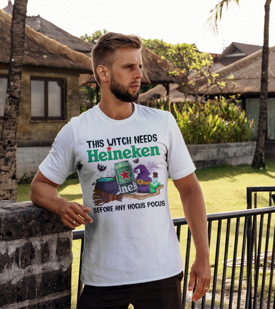 This Witch Needs Heineken With Cauldron Potion And Witch Hat Before Any Hocus Pocus T-Shirt