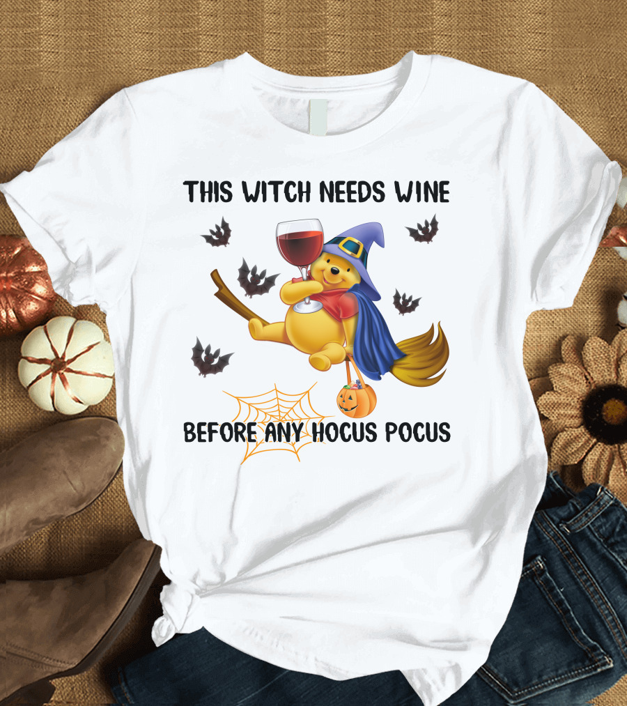 This Witch Needs Wine Before Any Hocus Pocus Pooh T-Shirt