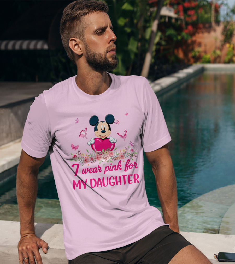 Mickey I Wear Pink For My Daughter T-Shirt