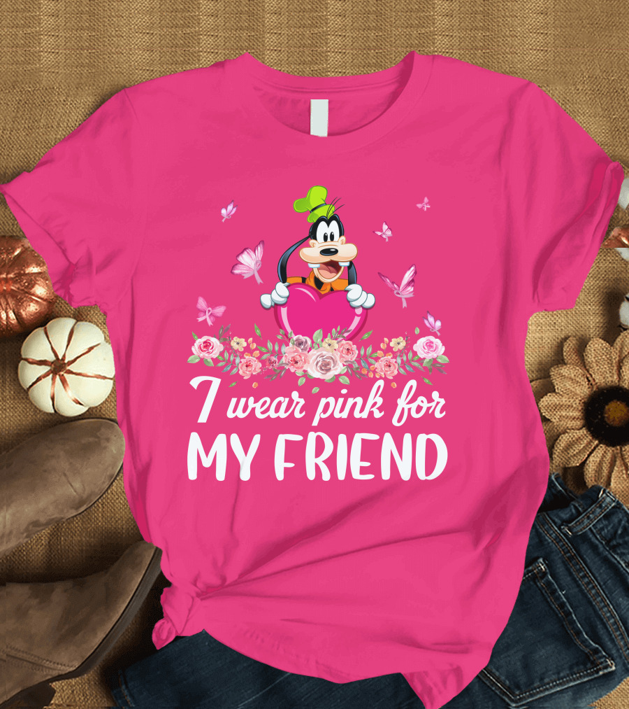Goofy I Wear Pink For My Friend T-Shirt