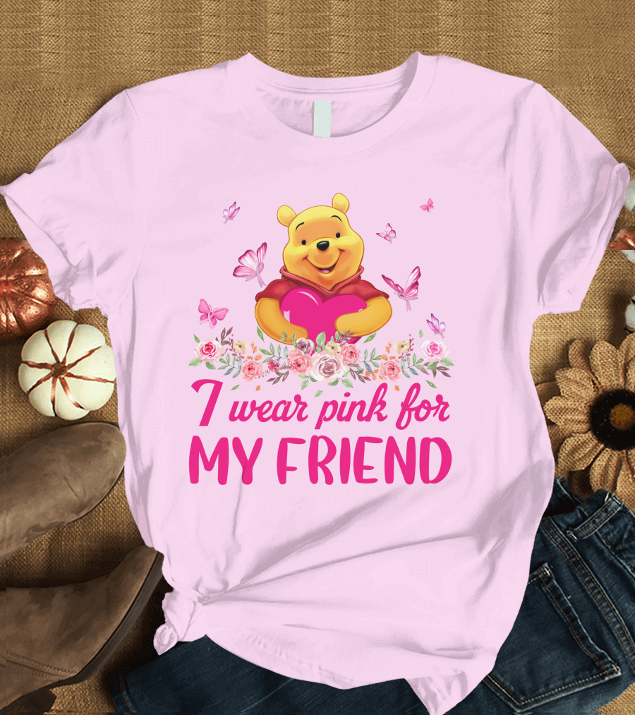 I Wear Pink For My Friend Pooh T-Shirt