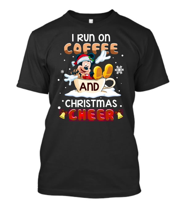 I Run On Coffee And Christmas Cheer Mickey T-Shirt