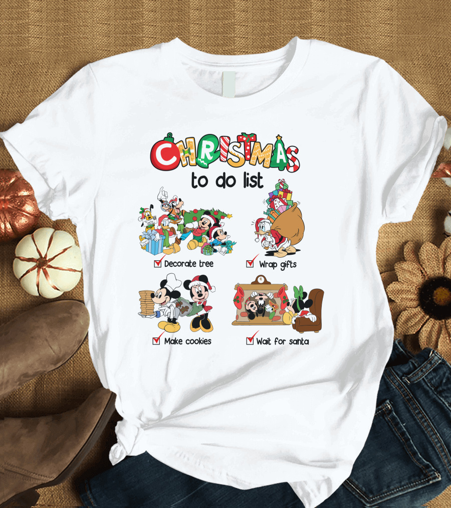 Christmas To Do List Mickey Friends Decorate Tree Wrap Gifts Make Cookies Wait For Santa T-Shirt