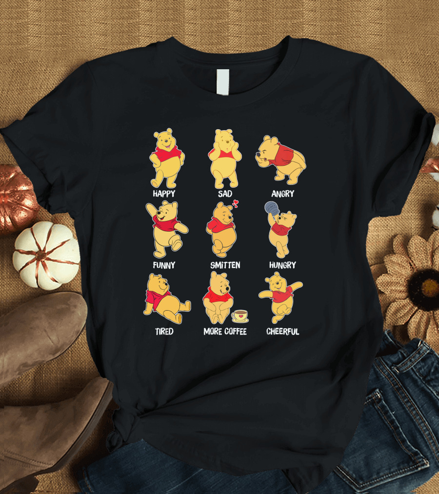 Happy Sad Angry Funny Smitten Hungry Tired More Coffee Cheerful Pooh Moods T-Shirt