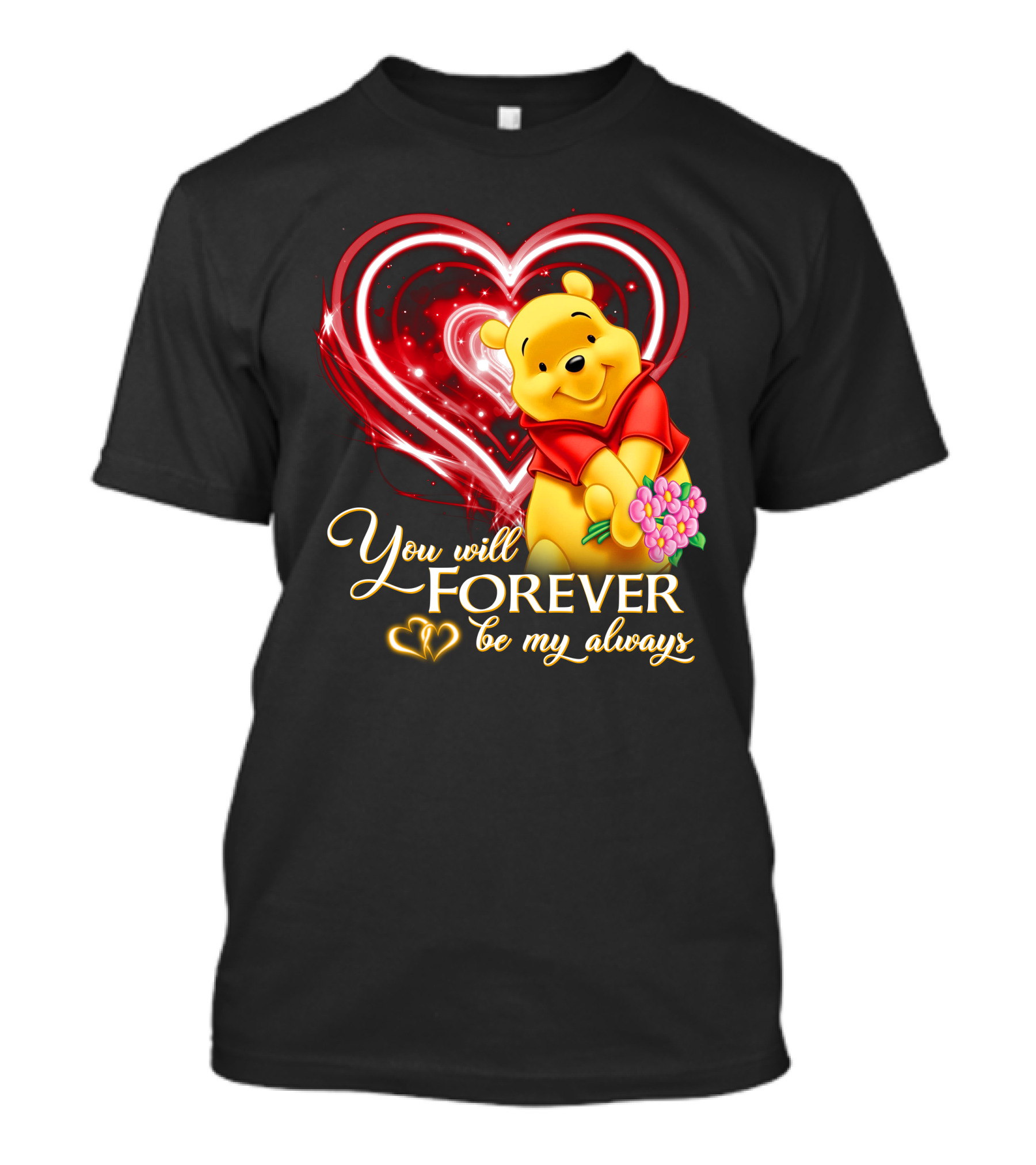 You Will Forever Be My Always Pooh T-Shirt