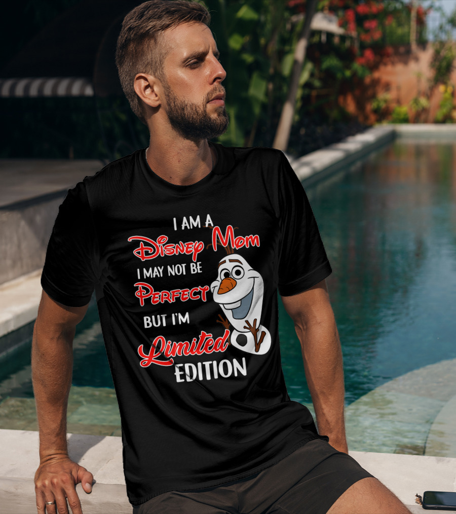 I Am A Disney Mom I May Not Be Perfect But I'm Olaf T-Shirt