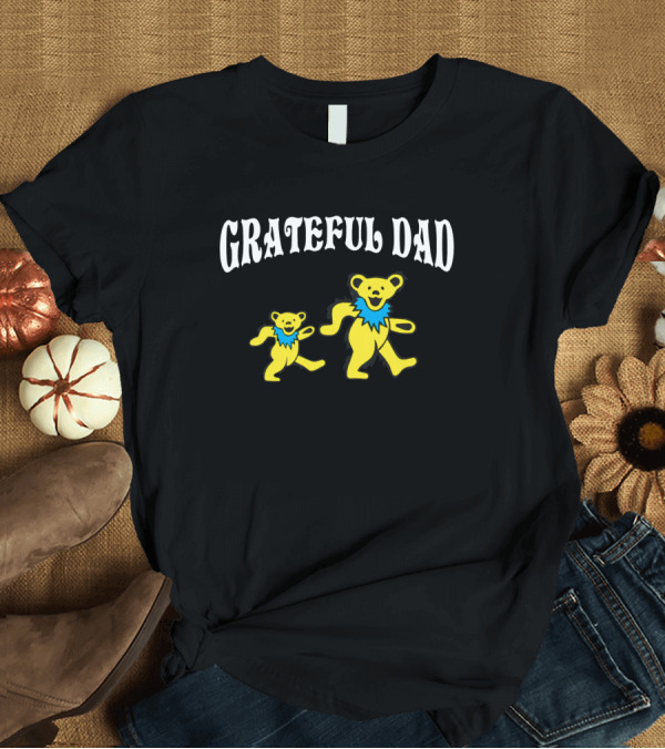 T-Shirt: Grateful Dad Dancing Bears Father's Day T-Shirt Grateful Dad Dancing Bears Father's Day T-Shirt